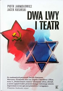 Piotr Jarmołowicz Jacek Kusiński, Dwa lwy i teatr