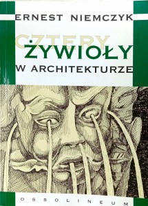 Ernest Niemczyk, Cztery żywioły w architekturze