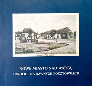 Eugeniusz Czarny, Nowe Miasto nad Wartą i okolice na dawnych pocztówkach