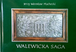 Jerzy Mirosław Płachecki, Walewicka saga