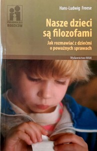 Hans Ludwig Freese, Nasze dzieci są filozofami