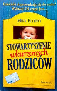 Mink Elliott, Stowarzyszenie wkurzonych rodziców