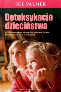 Sue Palmer, Detoksykacja dzieciństwa