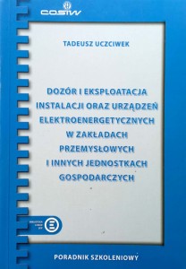 Tadeusz Uczciwek, Dozór i eksploatacja instalacji oraz urządzeń elektroenergetycznych