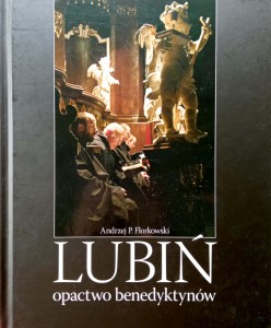 Andrzej Florkowski, Lubiń Opactwo benedyktynów