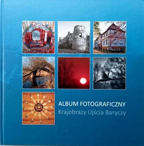 Jolanta Wrotkowska, Album fotograficzny Krajobrazy Ujścia Baryczy
