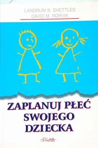 Shettles, Zaplanuj płeć swojego dziecka