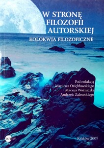 W stronę filozofii autorskiej Kolokwia filozoficzne