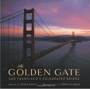Beren Peter, The Golden Gate: San Francisco's Celebrated Bridge