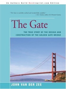 John Van Der Zee, The Gate: The True Story of the Design and Construction of the Golden Gate Bridge