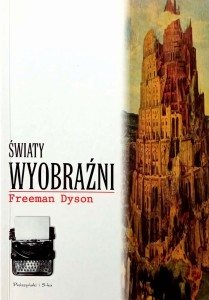 Freeman Dyson, Światy wyobraźni