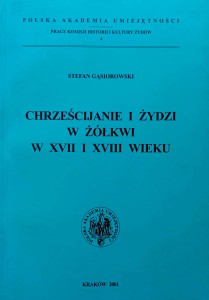 Stefan Gąsiorowski, Chrześcijanie i Żydzi w Żółkwi w XVII i XVIII wieku
