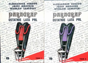 Aleksander Herzog, Paragraf Ostatnie lata PRL 2 tomy