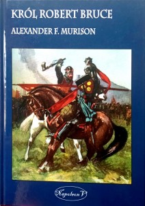 Alexander Murison, Król Robert Bruce