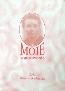 Zofia Mierzwińska- Szybka, Moje wędrowanie