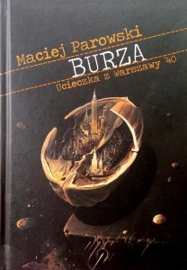 Maciej Parowski, Burza Ucieczka z Warszawy 40