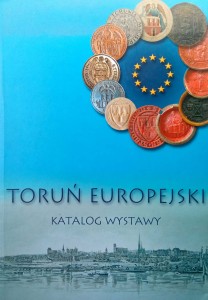Toruń europejski Katalog wystawy