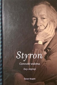 Styron, Ciemność widoma Esej o depresji