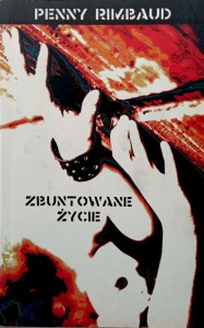 Penny Rimbaud, Zbuntowane życie