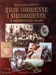 Maja i Jan Łozińscy, Życie codzienne i niecodzienne w przedwojennej Polsce