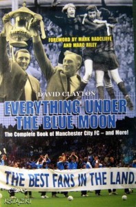 David Clayton, Everything under the blue moon Manchester City