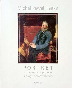 Michał Paweł Haake, Portret w malarstwie polskim u progu nowoczesności