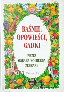 Baśnie, opowieści, gadki przez Oskara Kolberga zebrane