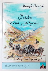 Henryk Olesiak, Polska scena polityczna