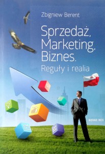 Zbigniew Berent, Sprzedaż Marketing Biznes Reguły i realia