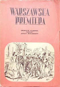 Jerzy Waldorff, Warszawska premiera