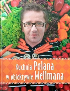Andrzej Polan, Kuchnia Polana w obiektywie Wellmana