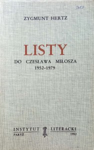 Zygmunt Hertz, Listy do Czesława Miłosza 1952- 1979