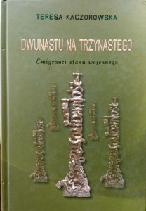 Teresa Kaczorowska, Dwunastu na trzynastego