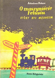 Arkadiusz Piekara, O maszyniście Felusiu który był mędrcem