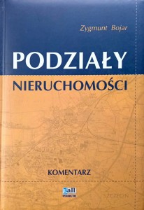 Zygmunt Bojar, Podziały nieruchomości Komentarz
