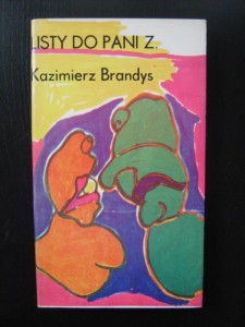 Kazimierz Brandys, Listy do pani Z.