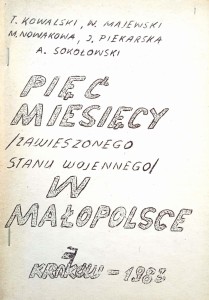 Pięć miesięcy zawieszonego stanu wojennego w Małopolsce
