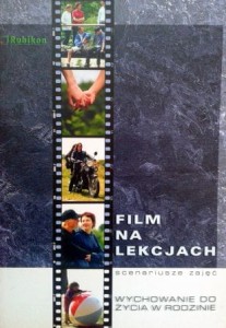 red. Teresa Król, Film na lekcjach Scenariusze zajęć