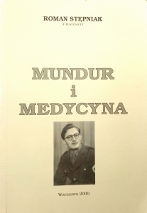 Roman Stępniak, Mundur i medycyna