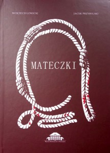 Łowicki Przybylski, Mateczki