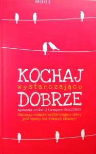 Jucewicz Sroczyński, Kochaj wystarczająco dobrze