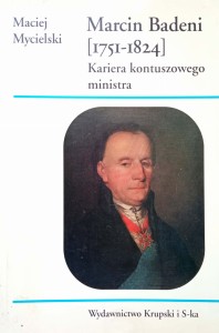 Maciej Mycielski, Marcin Badeni 1751-1824