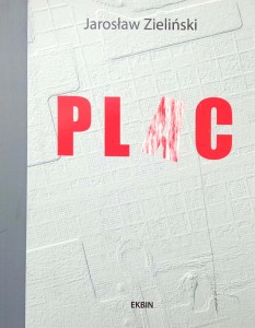 Jarosław Zieliński, Plac
