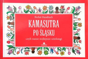 Richat Handtuch, Kamasutra po śląsku