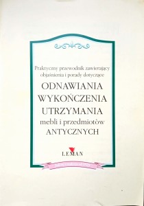 Praktyczny przewodnik odnawiania wykończenia utrzymania mebli i przedmiotów antycznych
