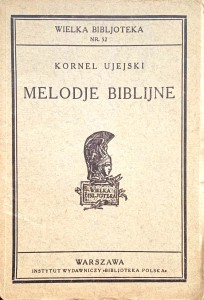 Kornel Ujejski, Melodje biblijne