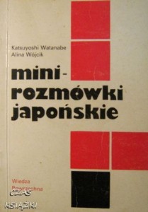 K.Watanabe A.Wójcik, Mini- rozmówki japońskie