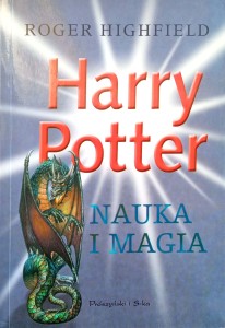 Roger Highfield, Harry Potter Nauka i magia