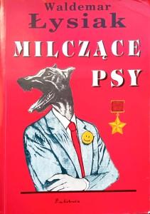 Waldemar Łysiak, Milczące psy