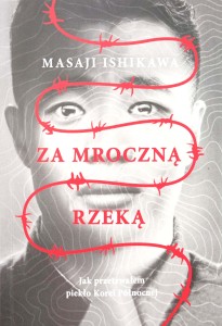 Masaji Ishikawa, Za mroczną rzeką